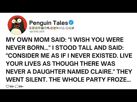 MY OWN MOM SAID: "I WISH YOU WERE NEVER BORN..." I STOOD TALL AND SAID: "CONSIDER ME AS IF I NEVER..