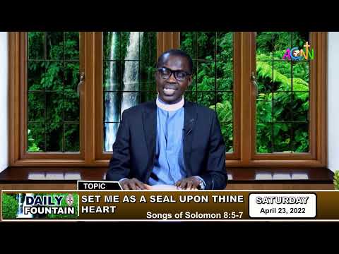 DAILY FOUNTAIN DEVOTIONAL OF APRIL 23, 2022 - THE VEN. ADEYEMI ADEDOYIN