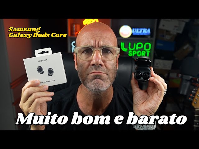 GalaxY BUDS CORE: um fone muito bom e barato!