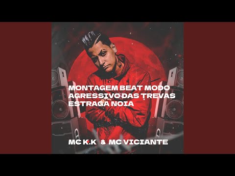 MONTAGEM BEAT MODO AGRESSIVO DAS TREVAS ESTRAGA NOIA