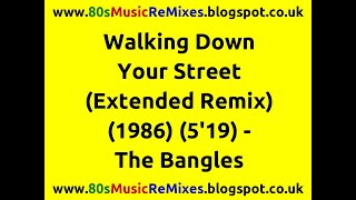 Walking Down Your Street (Extended Remix) - Bangles | 80s Club Mixes | 80s Club Music | 80s Pop Hit