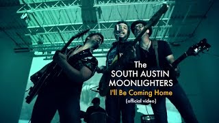 I'll Be Coming Home - The South Austin Moonlighters
