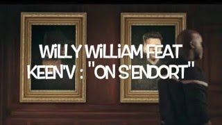 🎶 Willy William feat  Keen&#39;V   &quot;On s&#39;endort&quot; (Lyrics Vidéo) 🎶