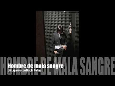 Hombre de mala sangre. Lili Lagarde con Machi Rufino