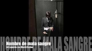 Hombre de mala sangre. Lili Lagarde con Machi Rufino