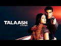 Yaar Badal Na Jaana Full Song- Talaash-Akshay Kumar, Kareena Kapoor