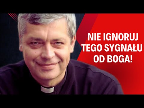Nie ignoruj tego sygnału od Boga! Ks. Piotr Pawlukiewicz