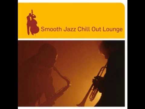 Smooth Jazz Chill Out Lounge Old best jazz collection