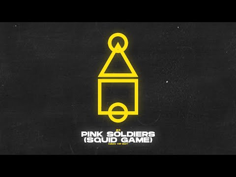 23 - Pink Soldiers (Squid Game)(HÄWK VIP Edit)