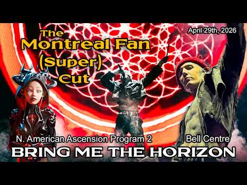 Bring Me the Horizon - The Montreal Fan (Super) Cut