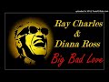 Ray Charles & Diana Ross - Big Bad Love (Kostas A~171)