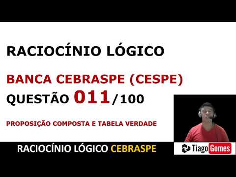 Logical Reasoning - CEBRASPE Exam - Compound Proposition and Truth Table - Question 11 of 100