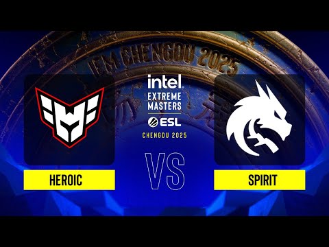HEROIC vs. Spirit - IEM Chengdu 2025 - Group A