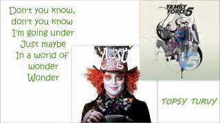 Family Force 5 - Topsy Turvy [Lyrics]