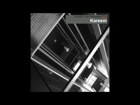Sounds From NoWhere Podcast #034 - Kareem