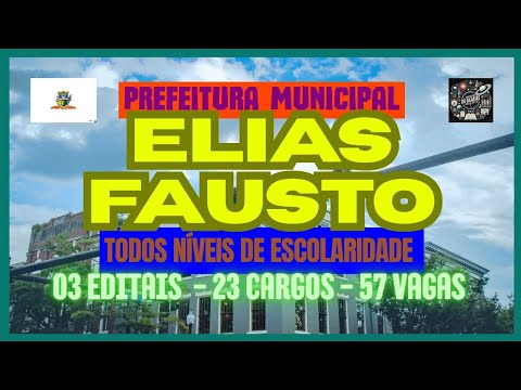 💥 ELIAS FAUSTO ABRE 57 VAGAS IMEDIATAS! 🔥 São 23 CARGOS – Editais 01, 02 e 03/2025! 🏛️📢#edital2025 