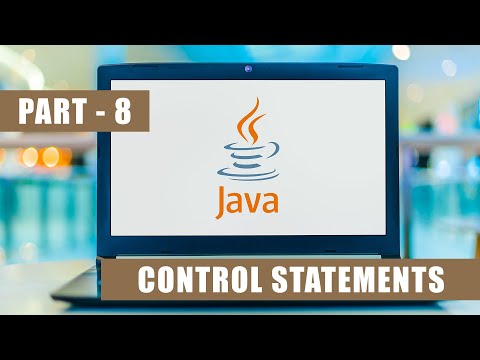 Java Tutorial For Beginners Part 8 Java Full Course Control Statements Learn Java 2025