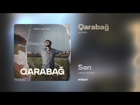 Abbas Bağırov — Sən | 2017 | "Qarabağ" Albomu