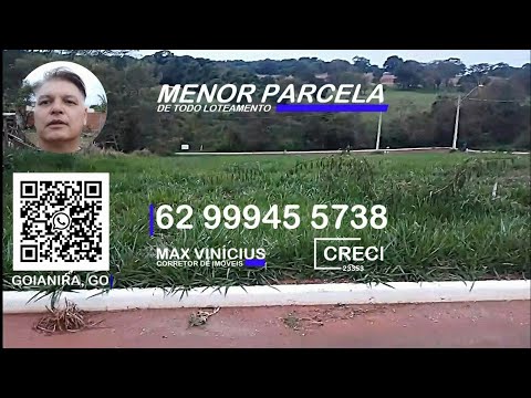 LOTE: 225m² "MENOR PARCELA DO LOTEAMENTO" (CP, GOIANIRA, GO, 62 99945 5738