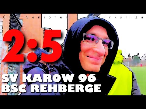 11. Spieltag | SV KAROW 96 vs BSC REHBERGE - 2:5 Niederlage | Ü32 Senioren
