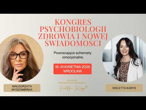DLACZEGO CIAŁO NIE PUSZCZA, MIMO ŻE GŁOWA ROZUMIE ❤ VIOLETTA KARYS AKADEMIA PSYCHOBIOLOGII ZDROWIA®