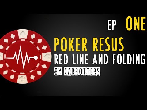 Poker Resus With Carroters: Ep 1  - Red Line and Folding