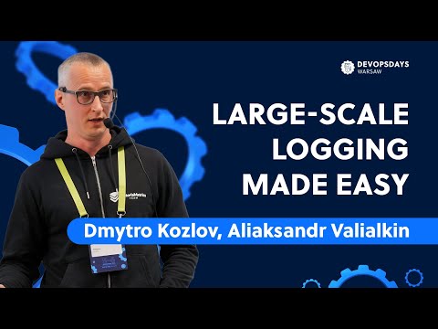 DevOpsDays Warsaw 2024: Aliaksandr Valialkin, Dmytro Kozlov - Large-Scale Logging Made Easy