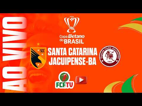 AO VIVO | Santa Catarina x Jacuipense-BA | Copa Betano do Brasil 2026