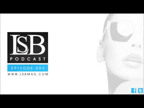 LSBMAG.COM Podcast Episode 002 - Lahox
