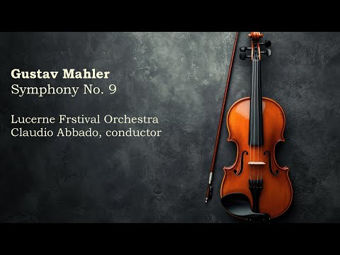 Lucerne Festival Orchestra - Symphony No. 9