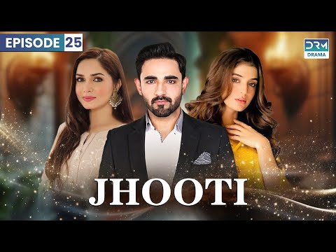 Jhooti - Episode 25 | Laiba Khan, Zain Afzal, Fahima Awan | Pakistani drama | C7D1O