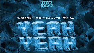 Gucci Mane, Hoodrich Pablo Juan, Yung Mal - Yeah Yeah