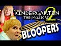 BLOOPERS From Kindergarten 2 The Musical