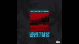 Harry Fraud - Want It To Be Feat. French Montana & Chinx