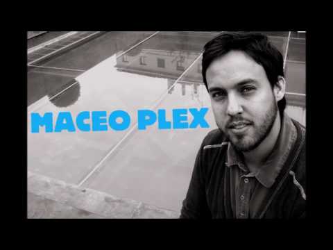 Maceo Plex - The Best of Early Worx (2011 Mixed Set)