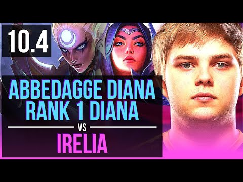 Abbedagge DIANA vs IRELIA (MID) | Rank 1 Diana, Rank 15, Legendary | EUW Challenger | v10.4