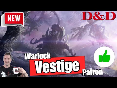 D&D: New Warlock - Vestige - Unearthed Arcana Review and Analysis