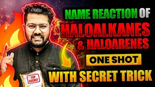 Name Reaction of Haloalkanes and Haloarenes | Best Trick | Class 12 Organic Chemistry | Boards 2025
