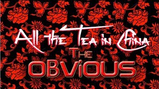 オビアス The OBViOUS:「ALL THE TEA iN CHiNA」(オール・ザー・ティー・イン・チャイナー)