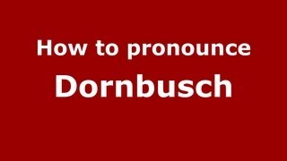 How to pronounce Dornbusch