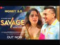 Savage | Honey 3.0 | Yo Yo Honey Singh & Nushrratt Bharuccha | Zee Music Originals | Lyrics