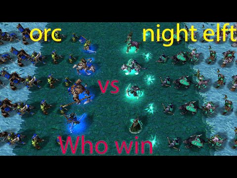 All Units Orc war All Units Night Elft . Which race is stronger? warcraft 3