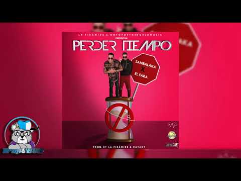 Sambalaka Ft El Fara - Perder Tiempo
