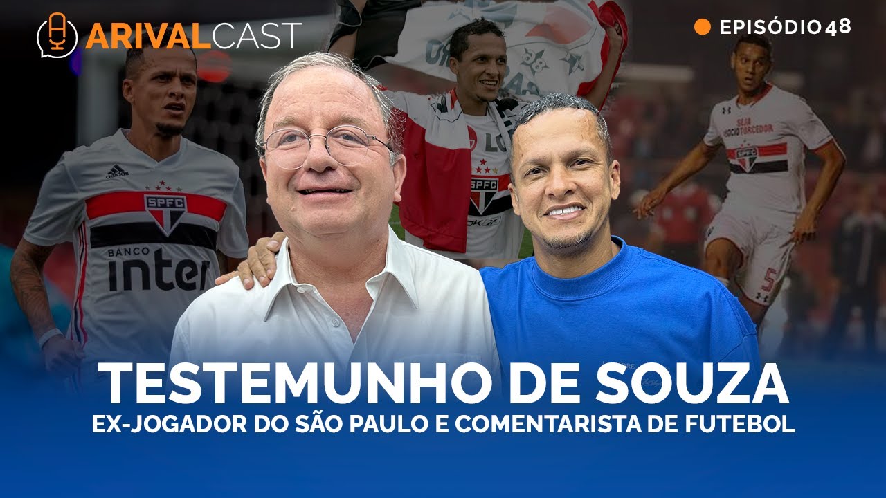 ArivalCast 48 | Testemunho e Conversão de SOUZA, ex-jogador do São Paulo -  Willamis de Souza