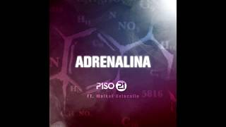 Adrenalina = Piso 21 X Maikel de la calle