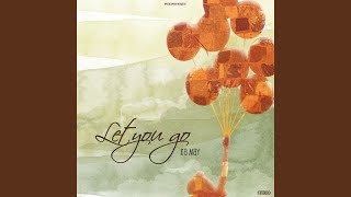 Let You Go (Instrumental Version)