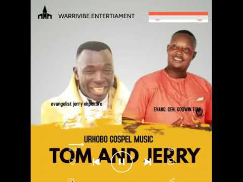 Best of Evang. Jerry Ekpekuro and Evang. Godwin tom