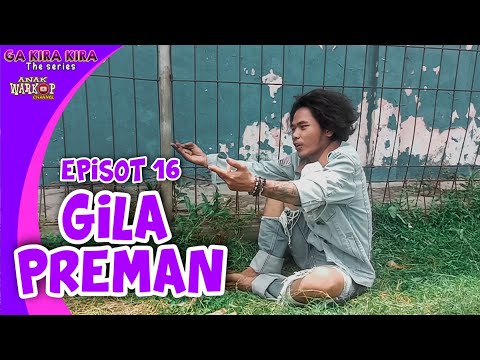 gila-preman-film-komedi-betawi-ga-kira-kira-the-series-episot-16