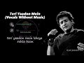 Teri Yaadon Mein | Vocals Only Without Music | KK Lyrics | Raymuse