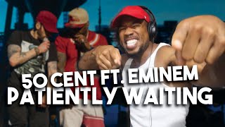 50 CENT FT. EMINEM - PATIENTLY WAITING - REACTION!!